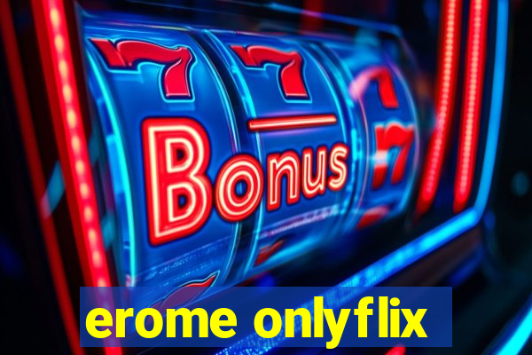 erome onlyflix